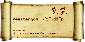 Vesztergom Fülöp névjegykártya